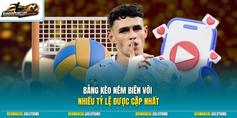 Bảng kèo ném biên với nhiều tỷ lệ được cập nhất
